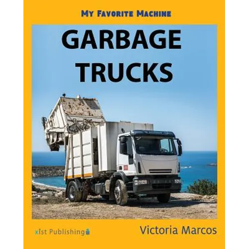 My Favorite Machine: Garbage Trucks - Paperback