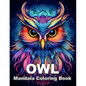 OWL Mandala Coloring Book: Relaxation, Mindfulness And Stress Relief Activities Book For Adults. - Paperback