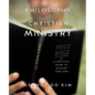 Philosophy of Christian Ministry - Paperback
