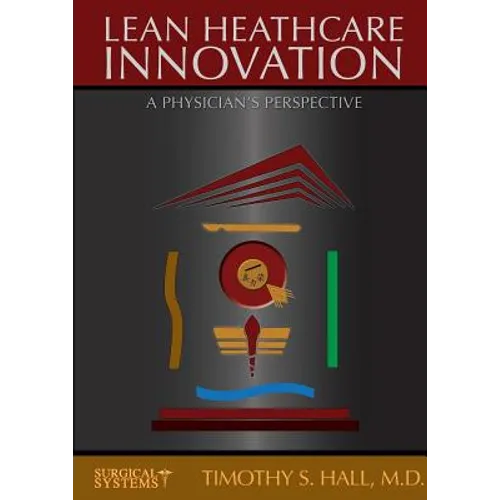 LEAN Healthcare Innovation: Out of Struggle - Paperback