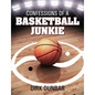 Confessions of a Basketball Junkie - Paperback