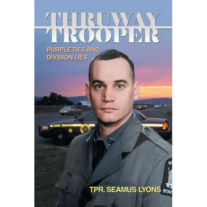 Thruway Trooper: Purple Ties and Division Lies - Paperback