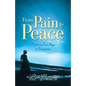 From Pain to Peace: A Journey from Rage to Forgiveness - Paperback