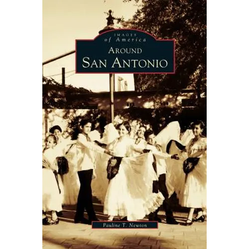 Around San Antonio - Hardcover