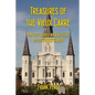 Treasures of the Vieux Carre: Ten Self-Guided Walking Tours of the French Quarter - Paperback