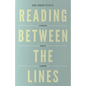 Reading Between the Lines: A Christian Guide to Literature (Redesign) - Paperback