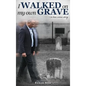 I Walked on My Own Grave - Hardcover