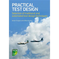 Practical Test Design: Selection of Traditional and Automated Test Design Techniques - Paperback