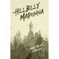 Hillbilly Madonna - Paperback