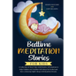 Bedtime Meditation Stories for Kids: A Collection of Short Tales with Positive Affirmations to Help Children & Toddlers Fall Asleep Fast in Bed and Ha - Paperback