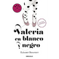 Valeria En Blanco Y Negro / Valeria in Black and White - Paperback