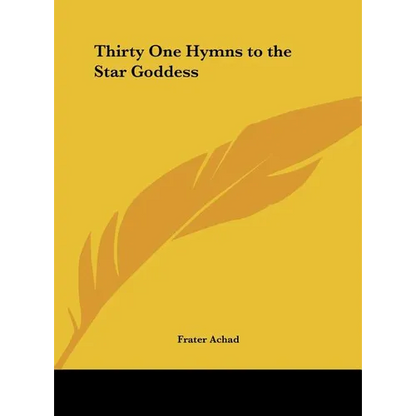 Thirty One Hymns to the Star Goddess - Hardcover