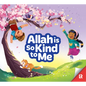 Allah Is So Kind to Me - Hardcover