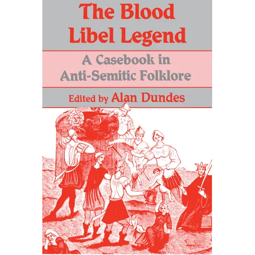 The Blood Libel Legend: A Casebook in Anti-Semitic Folklore - Paperback