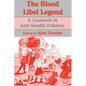 The Blood Libel Legend: A Casebook in Anti-Semitic Folklore - Paperback