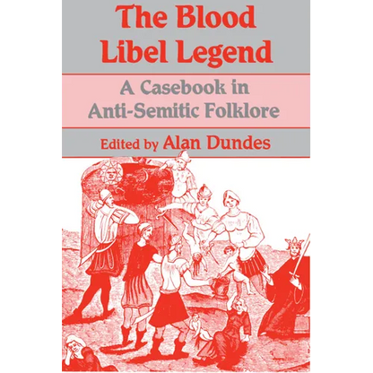 The Blood Libel Legend: A Casebook in Anti-Semitic Folklore - Paperback