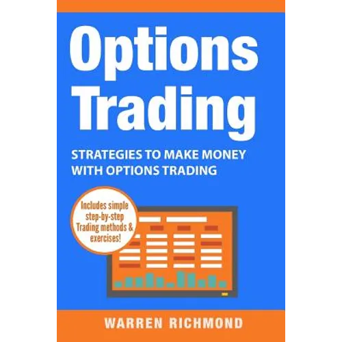 Options Trading: Strategies to Make Money with Options Trading - Paperback