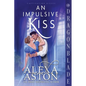 An Impulsive Kiss: A Regency Historical Romance - Paperback