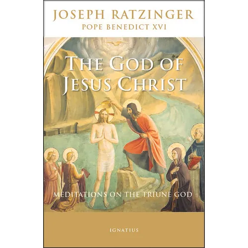 The God of Jesus Christ: Meditations on the Triune God - Paperback