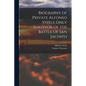 Biography of Private Alfonso Steele Only Survivor of the Battle of San Jacinto - Paperback