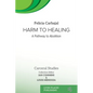 Harm to Healing: A Pathway to Abolition - Paperback