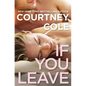 If You Leave: The Beautifully Broken Series: Book 2 - Paperback