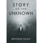 The Story of the Unknown - Hardcover