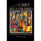 The Story of Chief Yellow Bird: A Historical Narrative - Paperback