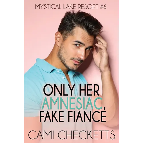 Only Her Amnesiac Fake Fiancé - Paperback