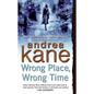 Wrong Place, Wrong Time: Pete Montgomery 1 - Paperback