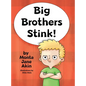 Big Brothers Stink! - Hardcover