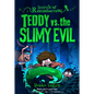Teddy vs. the Slimy Evil - Paperback