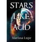 Stars Like Acid: Book One - Hardcover