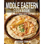 Middle Eastern Cookbook: Book2, for Beginners Made Easy Step by Step - Paperback
