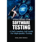 Strategies for Software Testing: A Full Complete Self Guide For High-quality Testing - Paperback