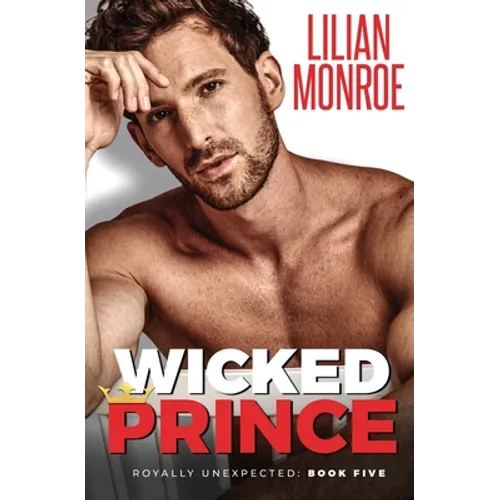 Wicked Prince: An Accidental Pregnancy Romance - Paperback
