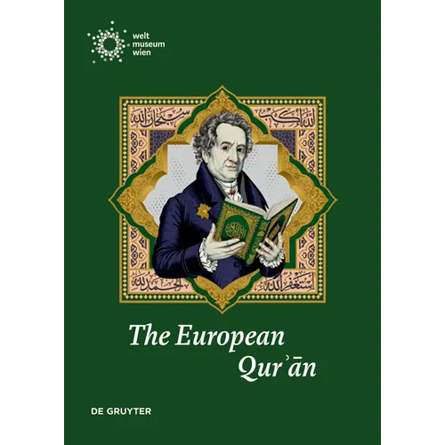 The European Qurʾān: Encounters with the Holy Text of Islam from the Ninth to the Twentieth Century - Paperback