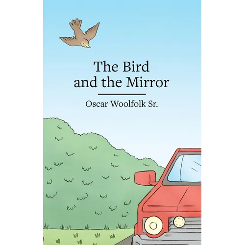 The Bird and the Mirror - Paperback