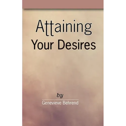 Attaining Your Desires - Paperback