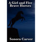 A Girl and Five Brave Horses - Paperback