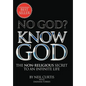 No God? Know God: The Non-Religious Secret to an Infinite Life - Hardcover