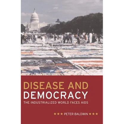 Disease and Democracy: The Industrialized World Faces AIDS Volume 13 - Paperback