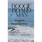 Boogie Board Man: Eight Sessions with Thomas Hugh Morey - Paperback