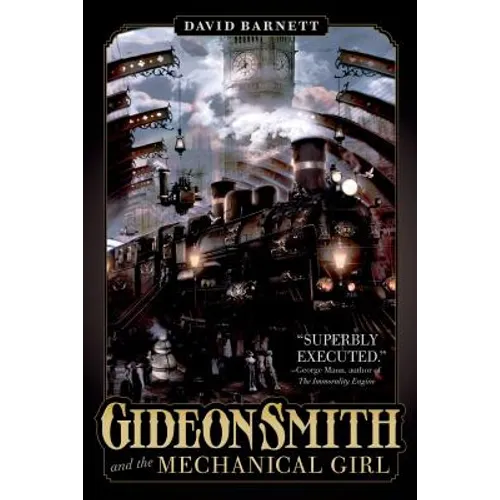 Gideon Smith and the Mechanical Gir - Paperback