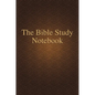 The Bible Study Notebook - Hardcover