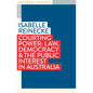 Courting Power: Law, Democracy & the Public Interest in Australia - Paperback
