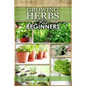 Growing Herbs for Beginners: How to Grow Low cost Indoor and Outdoor Herbs in containers, for Profit or for health benefits at home, Simple Basic R - Paperback