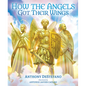 How the Angels Got Their Wings - Hardcover