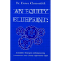 An Equity Blueprint: Actionable Strategies for Empowering Communities and Closing Opportunity Gaps - Paperback