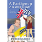 A Parthenon on our Roof: Adventures of an Anglo-Greek marriage - Paperback